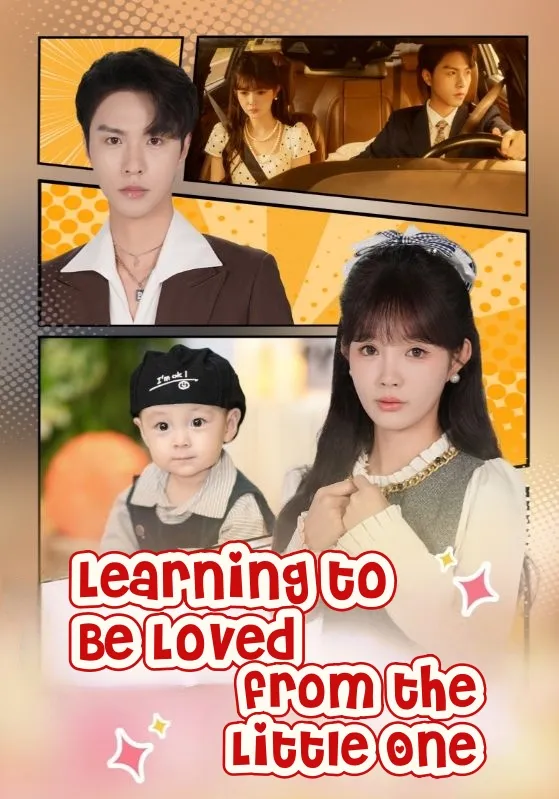 Learning to Be Loved from the Little One